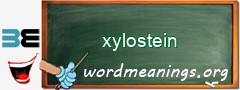 WordMeaning blackboard for xylostein